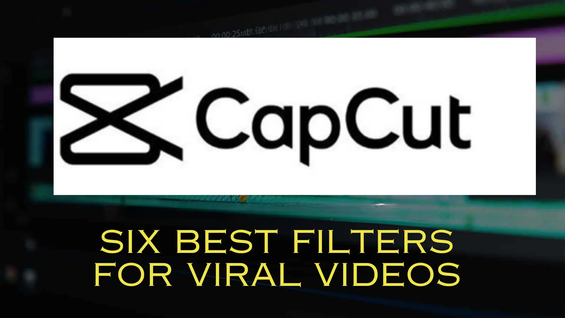 6 Best Filters Capcut